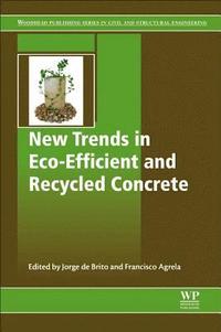 bokomslag New Trends in Eco-efficient and Recycled Concrete