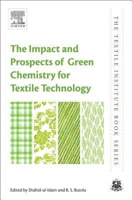 bokomslag Impact and Prospects of Green Chemistry for Textile Technology