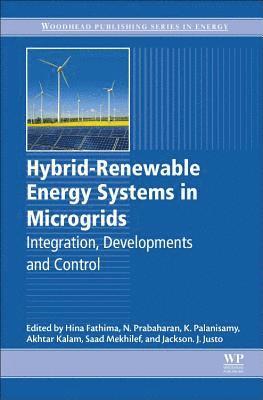 Hina Fathima, Prabaharan N, Palanisamy K, Akhtar Kalam, Saad Mekhilef, Jackson J. Justo - Hybrid-Renewable Energy Systems in Microgrids, Häftad