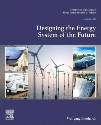 Wolfgang Eberhardt - Designing the Energy System of the Future, 18, Häftad. Tillgänglighet: Kommande
