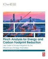 Ian C. Kemp, Jeng Shiun Lim, Jeng Shiun Lim - Pinch Analysis for Energy and Carbon Footprint Reduction, Häftad