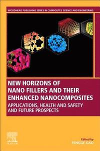 bokomslag New Horizons of Nano Fillers and Their Enhanced Nanocomposites