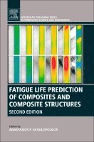 Anastasios P. Vassilopoulos - Fatigue Life Prediction of Composites and Composite Structures, Häftad