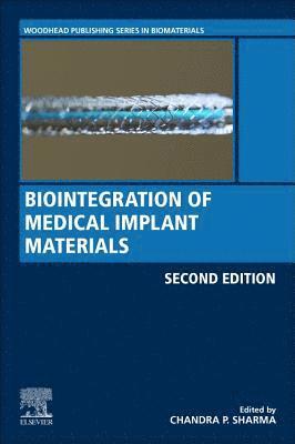 Chandra P. Sharma, India) Sharma, Chandra P., PhD (Former Adjunct Professor, Department of Pharmaceutical Biotechnology, Manipal College of Pharmaceutical Sciences, Manipal University - Biointegration of Medical Implant Materials, Häftad