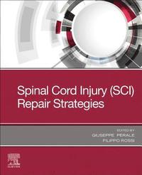 bokomslag Spinal Cord Injury (SCI) Repair Strategies
