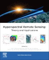 Prem Chandra Pandey, Prashant K. Srivastava, Heiko Balzter, Bimal Bhattacharya, George P. Petropoulos - Hyperspectral Remote Sensing, Häftad