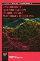 Yan Wang, David L. McDowell - Uncertainty Quantification in Multiscale Materials Modeling, Häftad