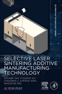 bokomslag Selective Laser Sintering Additive Manufacturing Technology