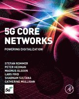 Stefan Rommer, Peter Hedman, Magnus Olsson, Lars Frid, Shabnam Sultana, Catherine Mulligan, Sweden) Rommer, Stefan (Senior Specialist, Ericsson, Gothenburg, Ericsson) Hedman, Peter, MSc (Consultant, Sweden) Olsson, Magnus (Ericsson, Sweden) Frid, Lars (Director of Strategic Product Management of 5G Core Networks, Ericsson, Stockholm, Ericsson) Sultana, Shabnam (Systems Architect, UK) Mulligan, Catherine, MSc, PhD (Imperial College, London, Uk) Mulligan, Catherine (imperial College, London - 5G Core Networks, Häftad