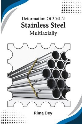 bokomslag Deformation of 304LN Stainless Steel Multiaxially