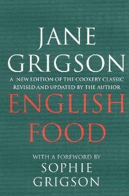 Jane Grigson - English Food, Inbunden