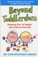 Christopher Green - Beyond Toddlerdom, Häftad