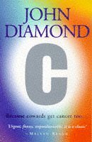 John Diamond - C: Because Cowards Get Cancer Too, Häftad
