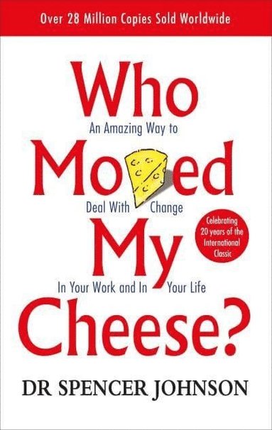 Spencer Johnson - Who Moved My Cheese, Häftad