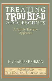 bokomslag Treating Troubled Adolescents