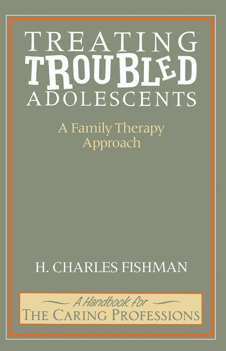 H. Fishman, H. Charles Fishman - Treating Troubled Adolescents, Inbunden