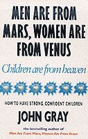 bokomslag Men Are From Mars, Women Are From Venus And Children Are From Heaven