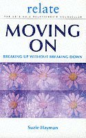 Suzie Hayman - Moving on: Breaking Up without Breaking Down, Häftad. Tillgänglighet: Lägg i varukorg