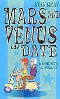 John Gray - Mars And Venus On A Date, Häftad