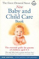 bokomslag The Great Ormond Street New Baby & Child Care Book
