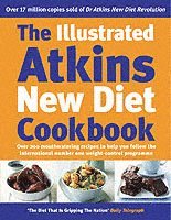 Robert C Atkins - Illustrated Atkins New Diet Cookbook, Inbunden