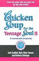 Jack Canfield, Kimberley Kirberger, Mark Victor Hansen - Chicken Soup For The Teenage Soul II, Häftad