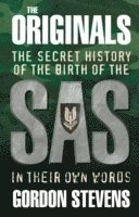 bokomslag The Originals: The Secret History of the Birth of the SAS