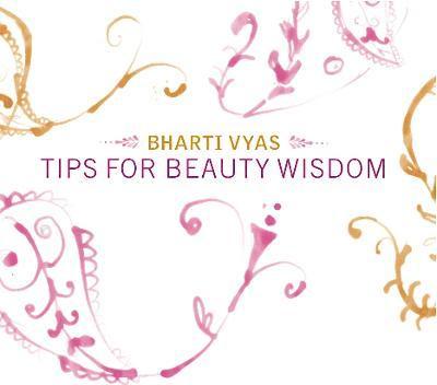 Bharti Vyas - Tips For Beauty Wisdom, Häftad