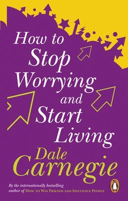 How To Stop Worrying And Start Living 1