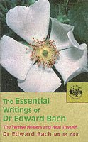 Edward Bach, Dr Edward Bach, Bach - Essential Writings of Dr Edward Bach, Häftad