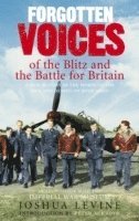 bokomslag Forgotten Voices of the Blitz and the Battle For Britain