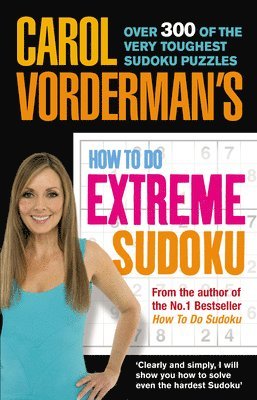 Carol Vorderman - Carol Vorderman's How to Do Extreme Sudoku, Häftad