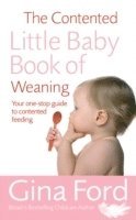 bokomslag The Contented Little Baby Book Of Weaning