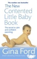 bokomslag New contented little baby book - the secret to calm and confident parenting
