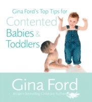 bokomslag Gina Ford's Top Tips For Contented Babies & Toddlers