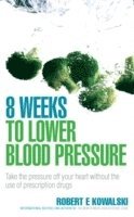 bokomslag 8 Weeks to Lower Blood Pressure