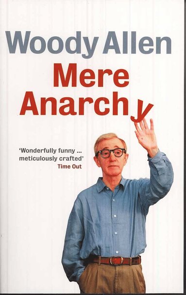 Woody Allen - Mere Anarchy, Häftad