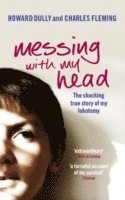 Charles Fleming, Howard Dully - Messing with My Head, Häftad