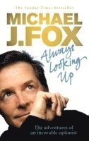 Michael J. Fox - Always Looking Up, Häftad