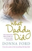 Donna Ford - What Daddy Did, Häftad