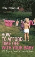 How to Afford Time Off with your Baby
