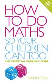 bokomslag How to do Maths so Your Children Can Too