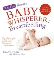 bokomslag Top Tips from the Baby Whisperer: Breastfeeding