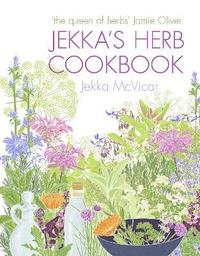 bokomslag Jekka's Herb Cookbook