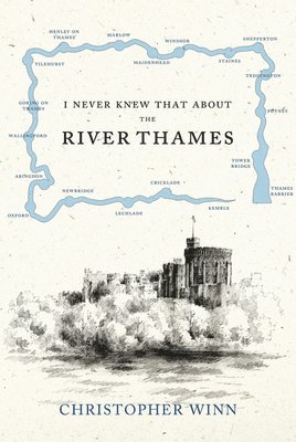 I Never Knew That about the River Thames