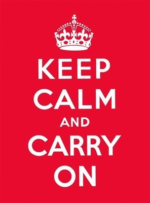 Keep Calm and Carry On 1