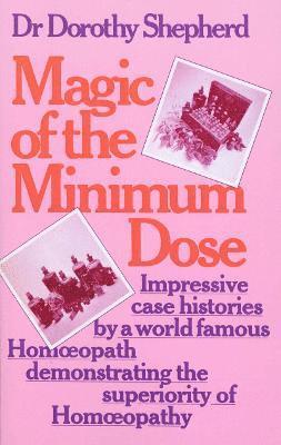 Dorothy Shepherd - Magic Of The Minimum Dose, Häftad