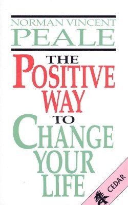 Norman Vincent Peale - Positive Way To Change Your Life, Häftad