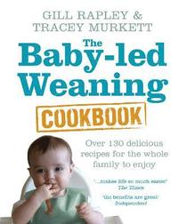 bokomslag The Baby-led Weaning Cookbook