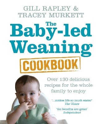 Gill Rapley, Tracey Murkett - Baby-led Weaning Cookbook, Inbunden
